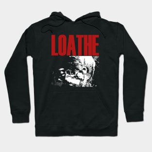 loathe heavy metal Hoodie